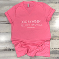 Load image into Gallery viewer, Dog Mommin All Day Everyday Shirt