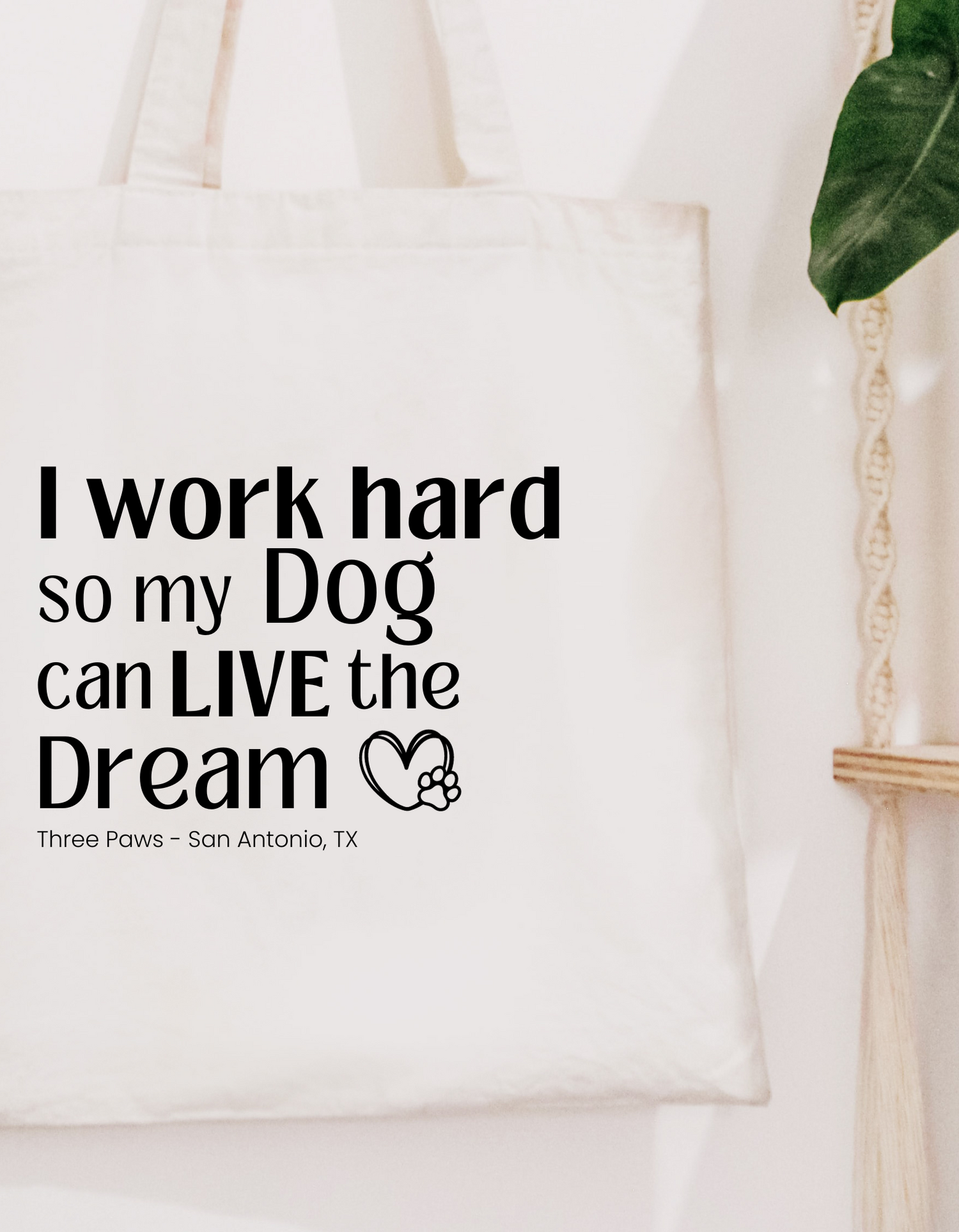 I work hard so my dog can live the dream Tote