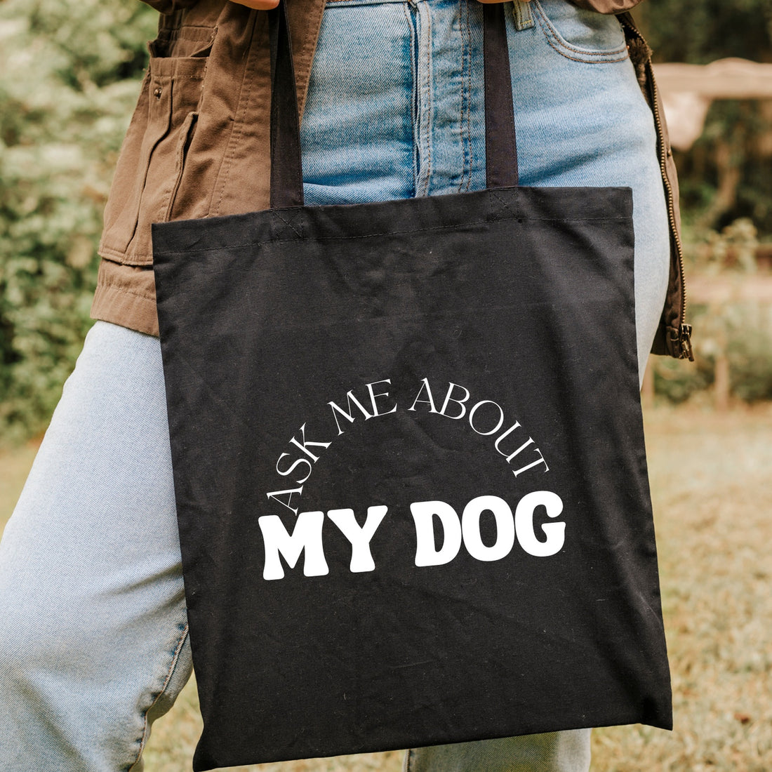 Ask me about my Dog Tote