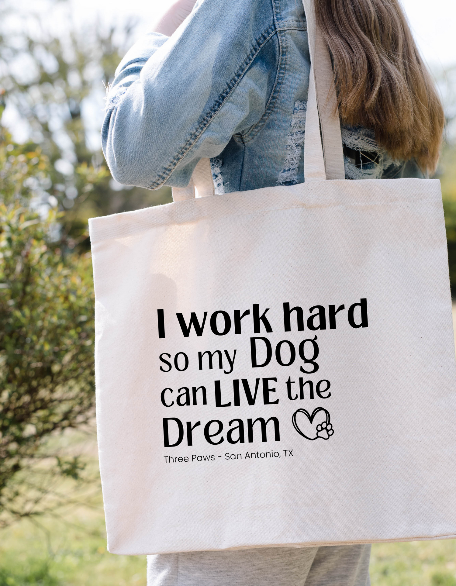 I work hard so my dog can live the dream Tote