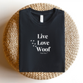 Load image into Gallery viewer, Live, Love, Woof Shirt
