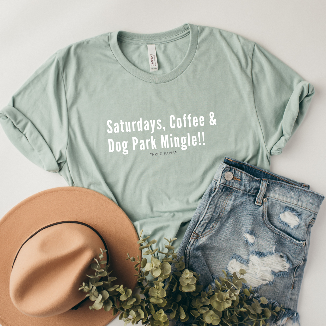 Saturdays, Coffee, and Dog Park Mingles Shirt